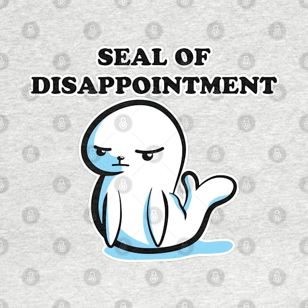 Seal of Disappointment by SubtleSplit